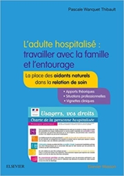 L'adulte hospitalisé travailler avec la famille et l'entourage