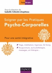 Soigner par les pratiques psycho-corporelles 2